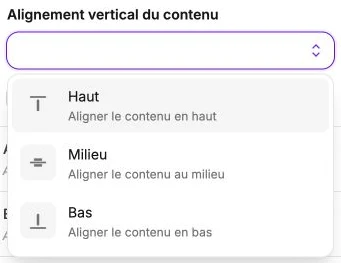 L’alignement vertical du contenu en haut, au milieu ou en bas.