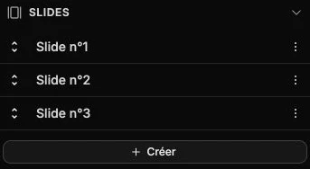 La liste des slides et le bouton pour en créer une autre.