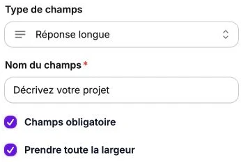 Un champ de réponse longue obligatoire, sur toute la largeur.