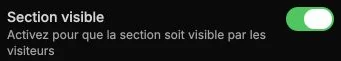 Le réglage de visibilité d’une section.