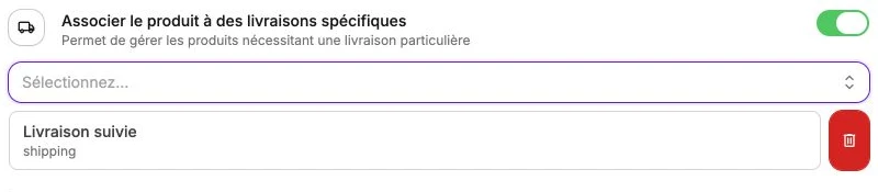 Une livraison choisie uniquement pour ce produit.